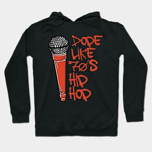 Dope Like 70's Hip Hop Rap Music Party Love 70s Mens Womens Hoodie